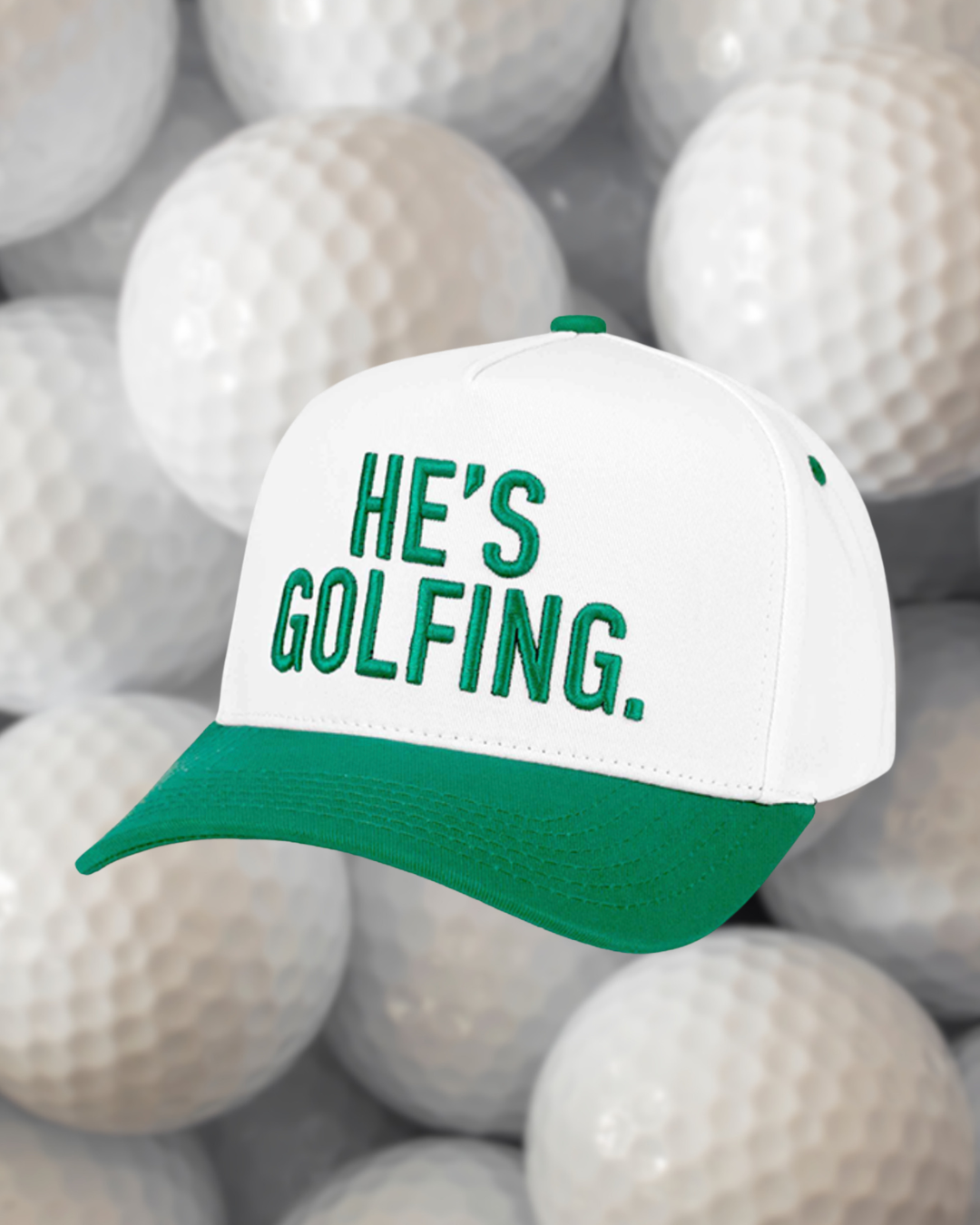 He's Golfing Trucker Hat | Embroidered Hat