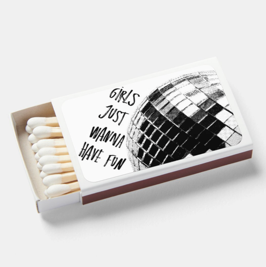 Girls Just Wanna Have Fun Matchbox