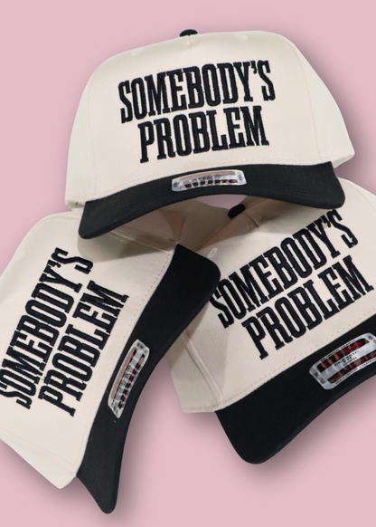 Somebody's Problem Embroidered Trucker Hat