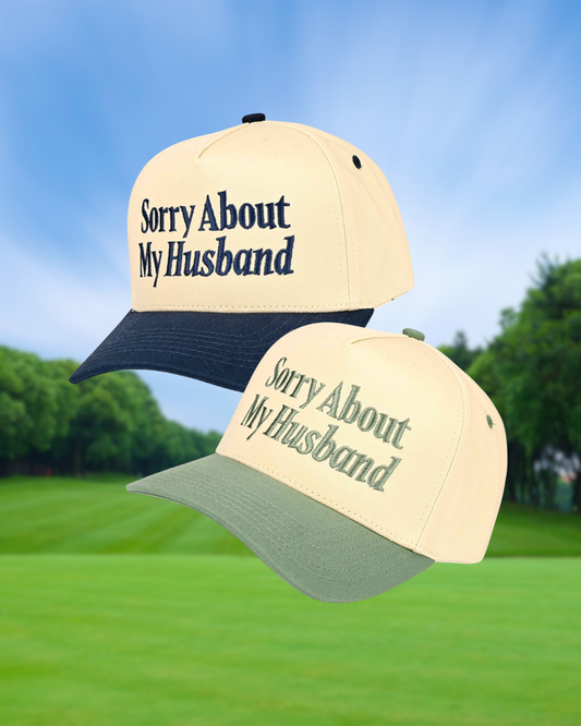 Sorry About My Husband Trucker Hat | Embroidered Hat
